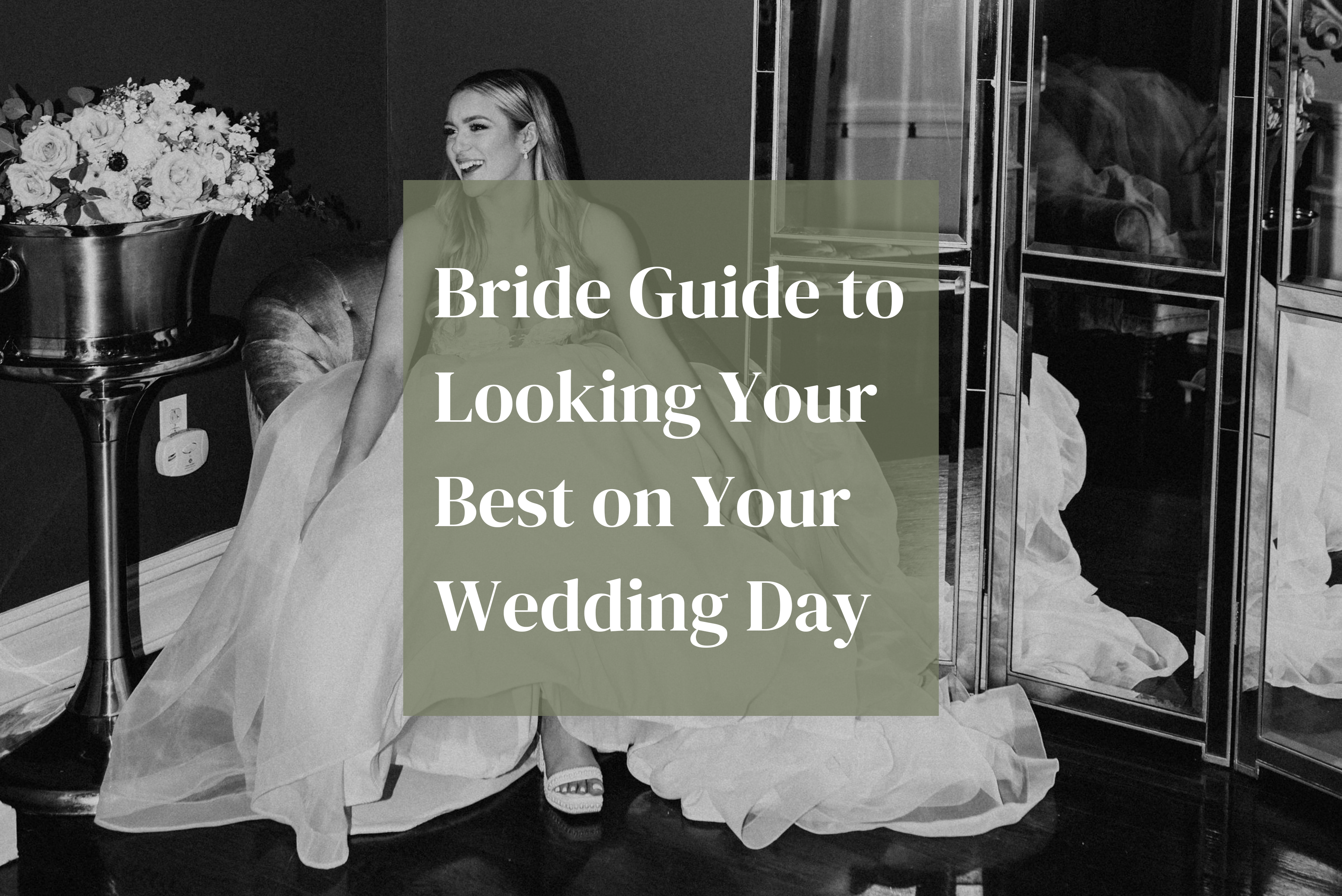 how to look your best on your wedding day as a bride