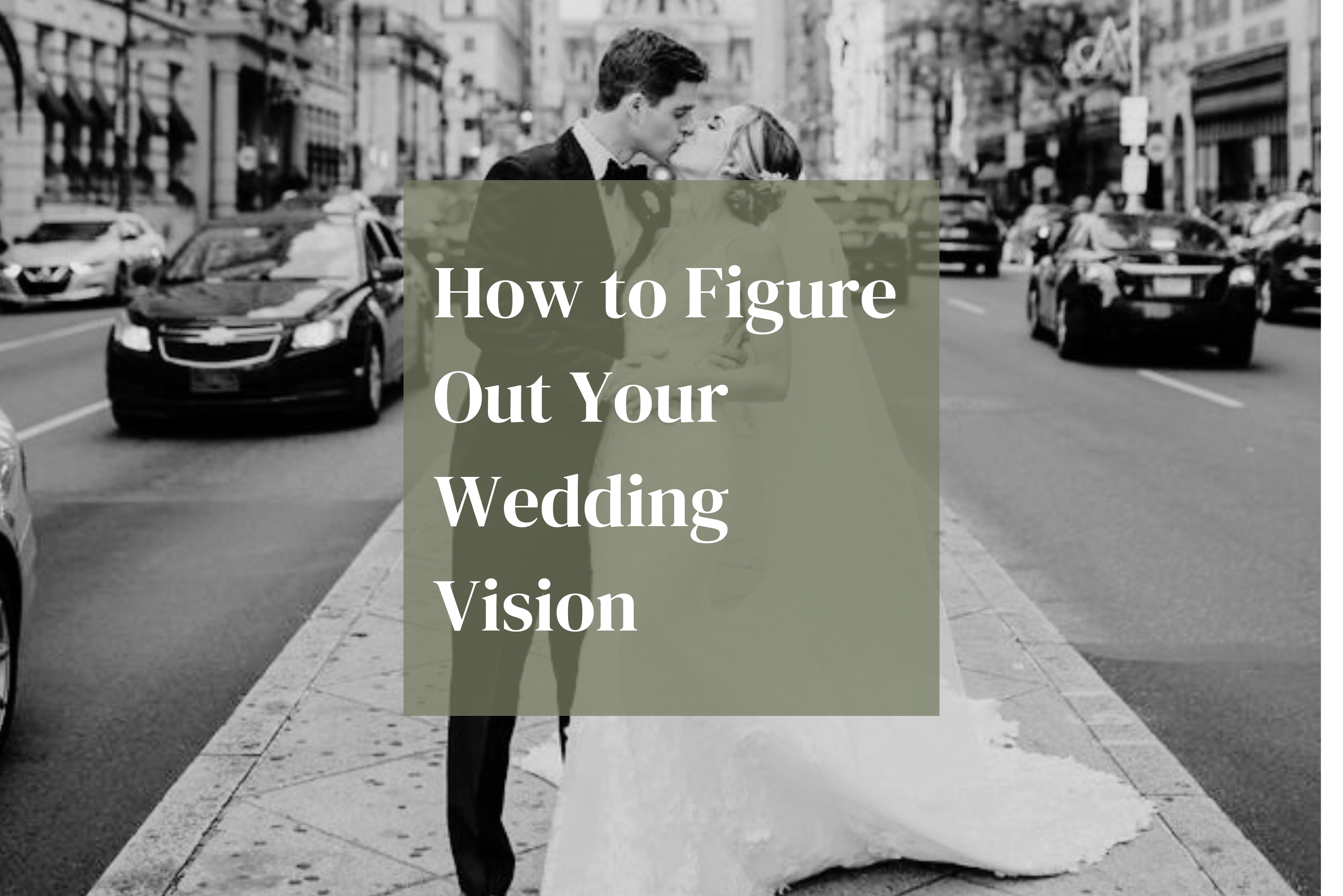 how to figure out your wedding vision