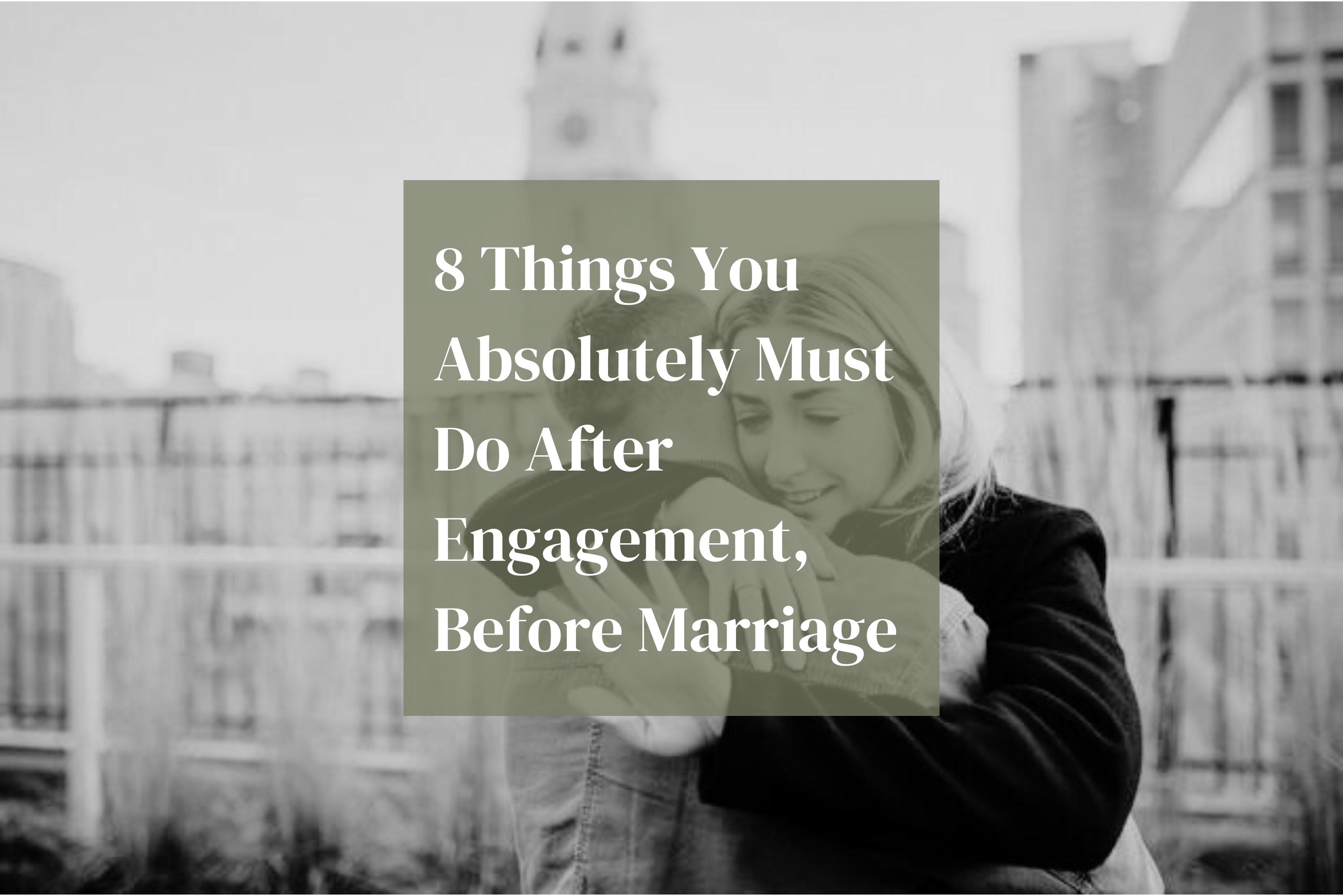 things to do after engagement and before marriage